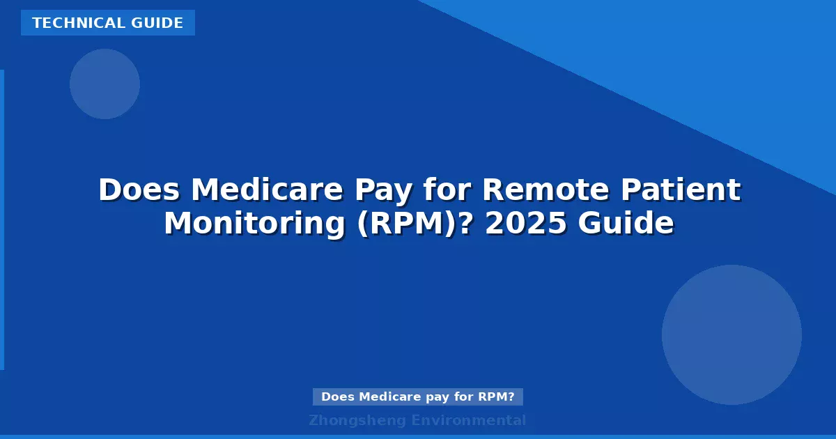 Does Medicare Pay for Remote Patient Monitoring (RPM)? 2025 Guide