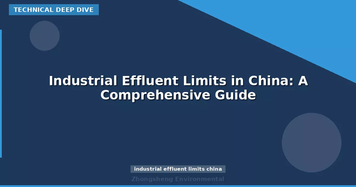 Industrial Effluent Limits in China: A Comprehensive Guide