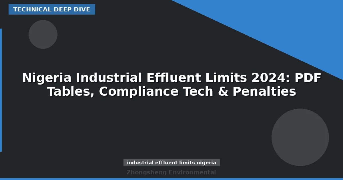 Nigeria Industrial Effluent Limits 2024: PDF Tables, Compliance Tech & Penalties