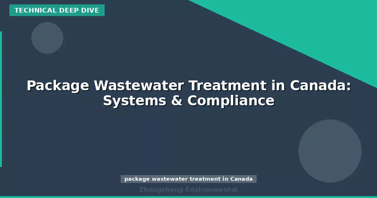 Package Wastewater Treatment in Canada: Systems & Compliance