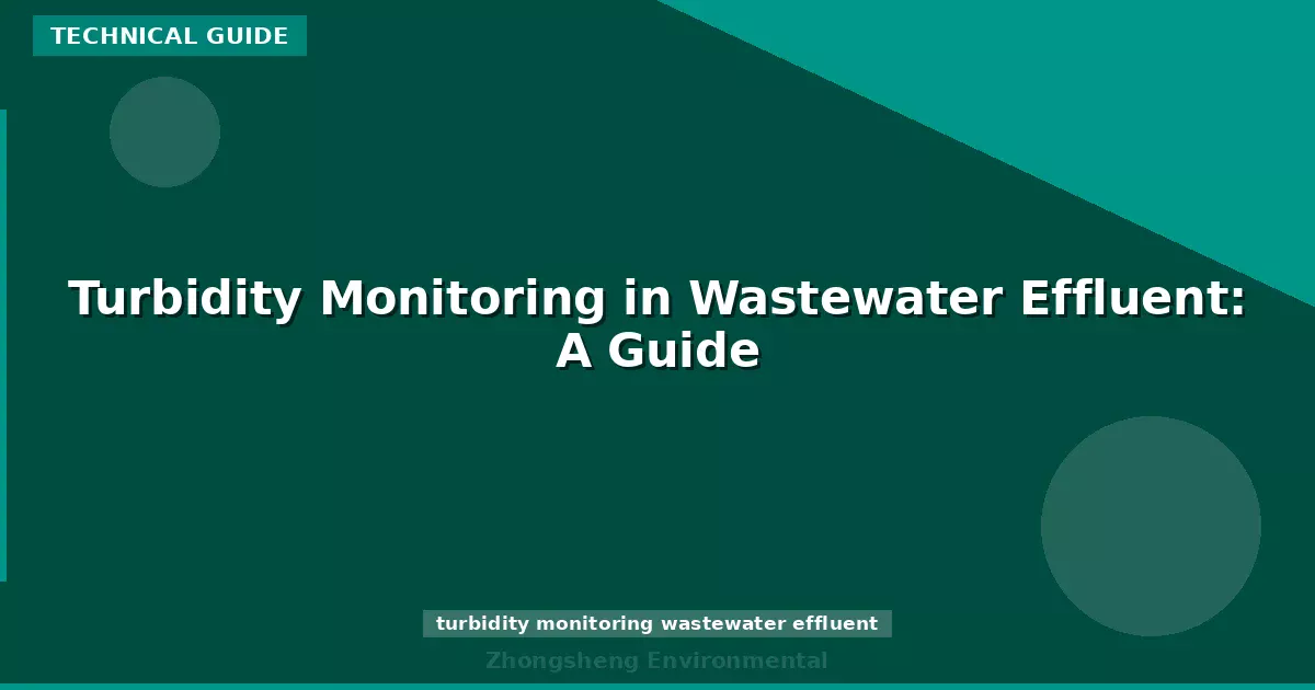 Turbidity Monitoring in Wastewater Effluent: A Guide