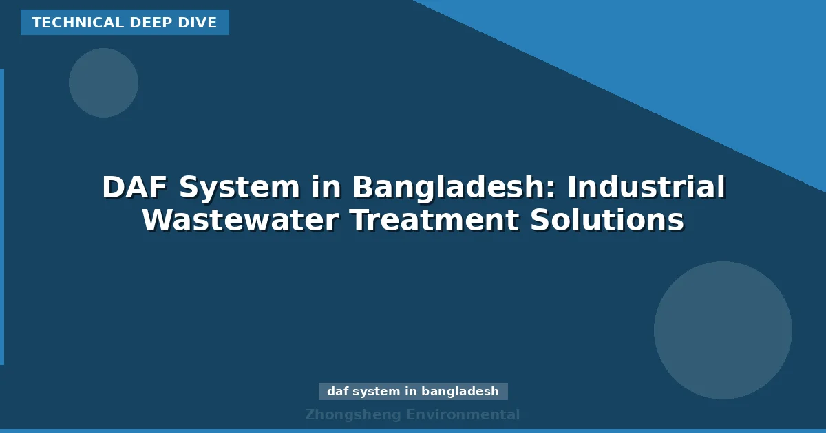 DAF System in Bangladesh: Industrial Wastewater Treatment Solutions