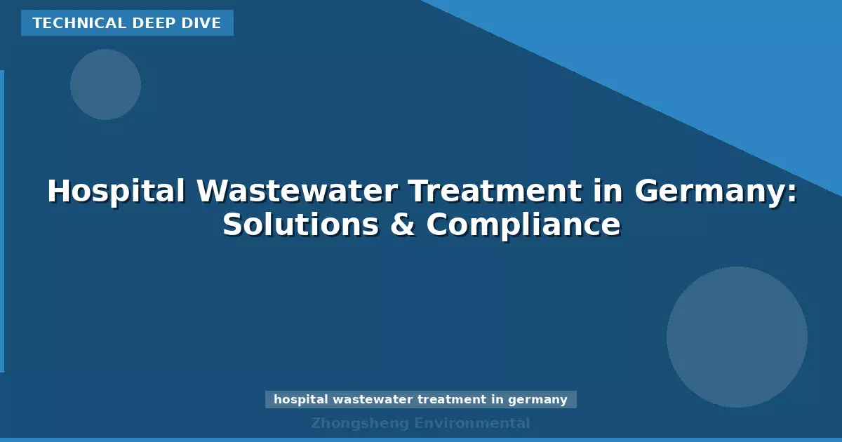 Hospital Wastewater Treatment in Germany: Solutions & Compliance