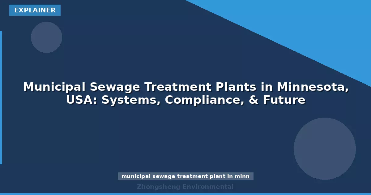 Municipal Sewage Treatment Plants in Minnesota, USA: Systems, Compliance, & Future