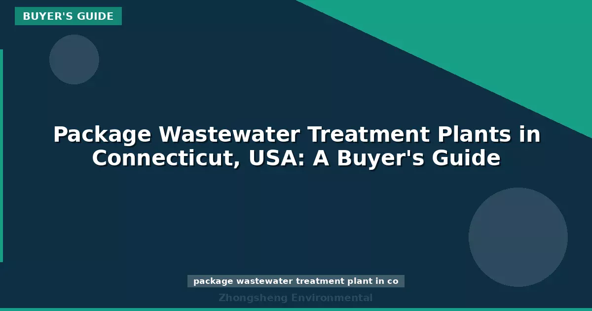 Package Wastewater Treatment Plants in Connecticut, USA: A Buyer's Guide