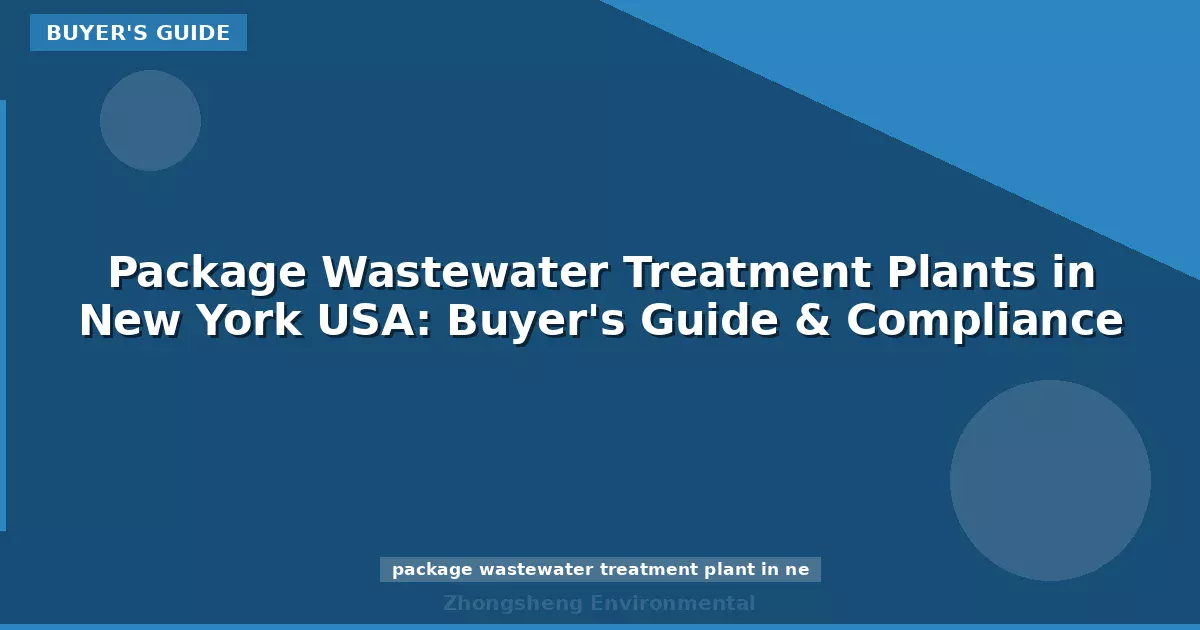 Package Wastewater Treatment Plants in New York USA: Buyer's Guide & Compliance