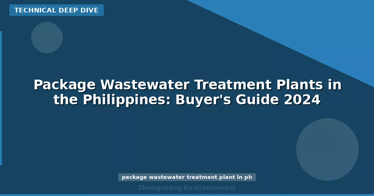 Package Wastewater Treatment Plants in the Philippines: Buyer's Guide 2024
