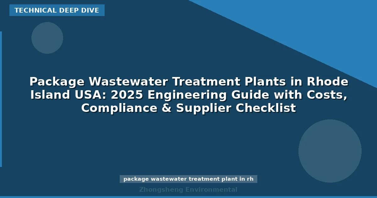 Package Wastewater Treatment Plants in Rhode Island USA: 2025 Engineering Guide with Costs, Compliance & Supplier Checklist