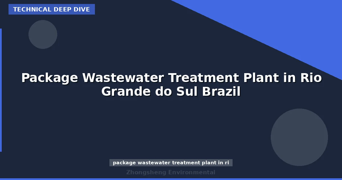 Package Wastewater Treatment Plant in Rio Grande do Sul Brazil