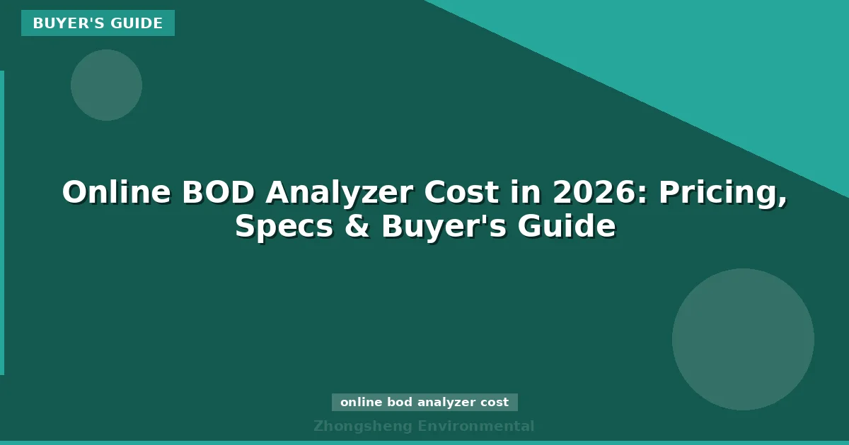 Online BOD Analyzer Cost in 2026: Pricing, Specs & Buyer's Guide