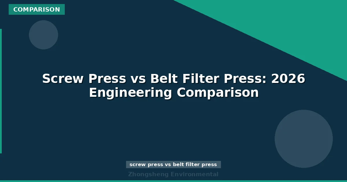 Screw Press vs Belt Filter Press: 2026 Engineering Comparison
