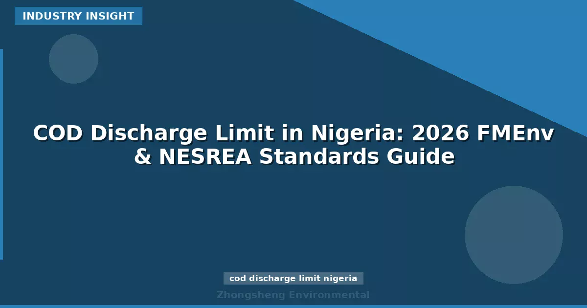 COD Discharge Limit in Nigeria: 2026 FMEnv & NESREA Standards Guide