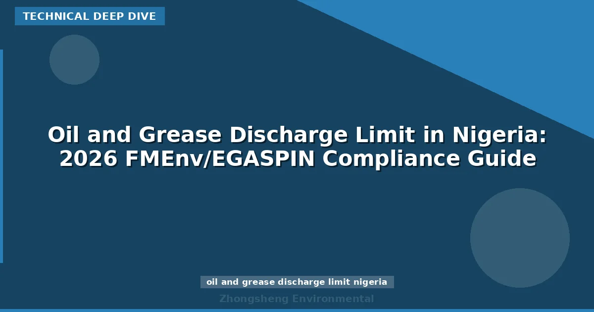 Oil and Grease Discharge Limit in Nigeria: 2026 FMEnv/EGASPIN Compliance Guide