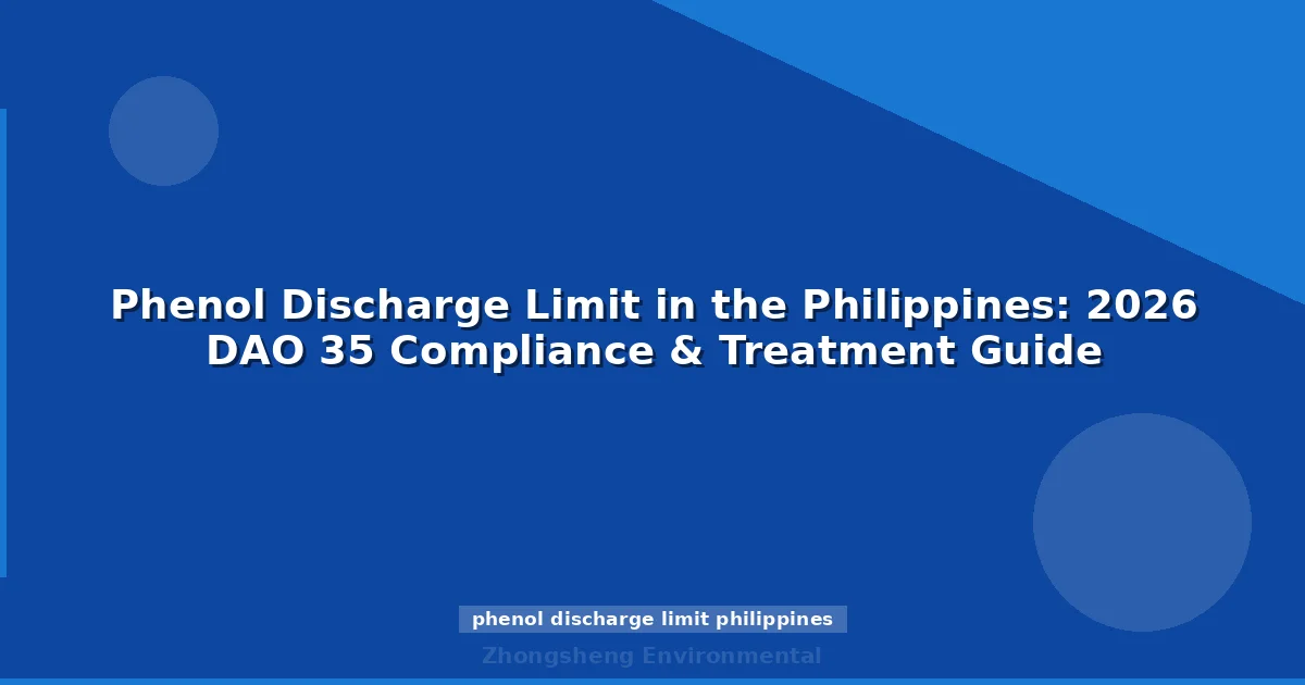Phenol Discharge Limit in the Philippines: 2026 DAO 35 Compliance & Treatment Guide