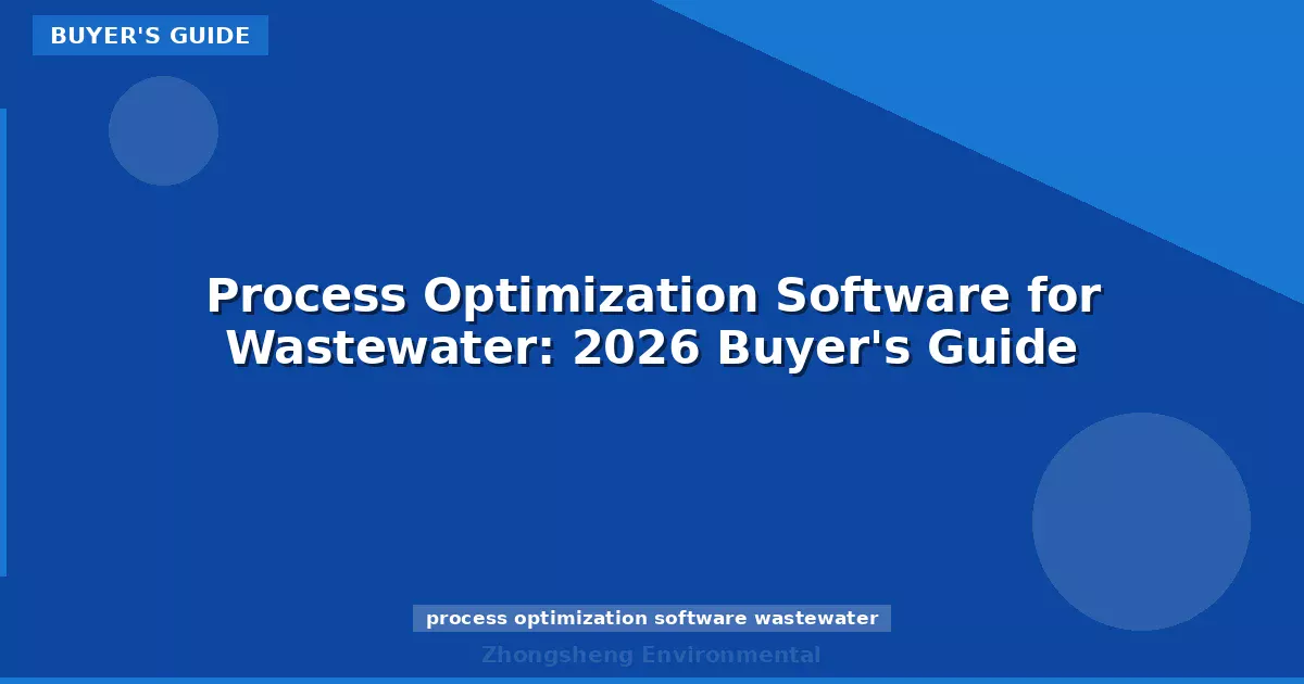 Process Optimization Software for Wastewater: 2026 Buyer's Guide