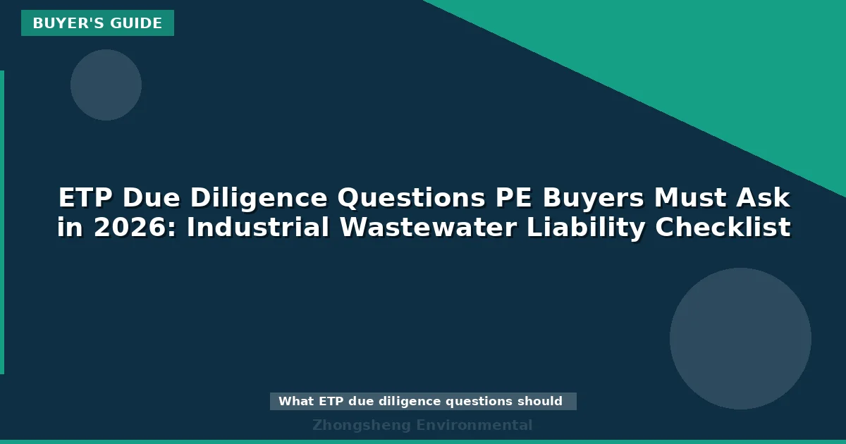 ETP Due Diligence Questions PE Buyers Must Ask in 2026: Industrial Wastewater Liability Checklist