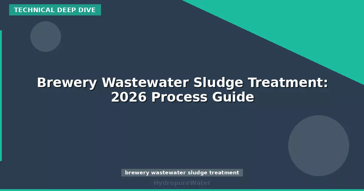 Brewery Wastewater Sludge Treatment: 2026 Process Guide