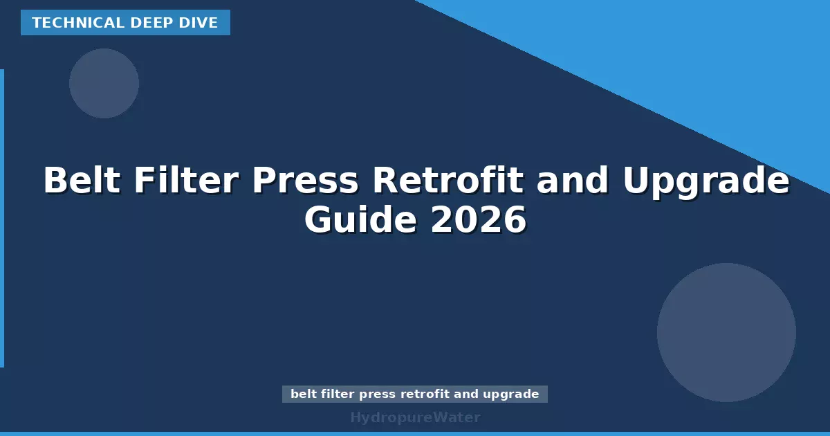 Belt Filter Press Retrofit and Upgrade Guide 2026