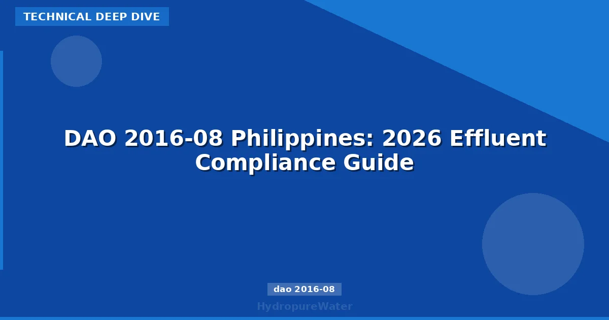 DAO 2016-08 Philippines: 2026 Effluent Compliance Guide