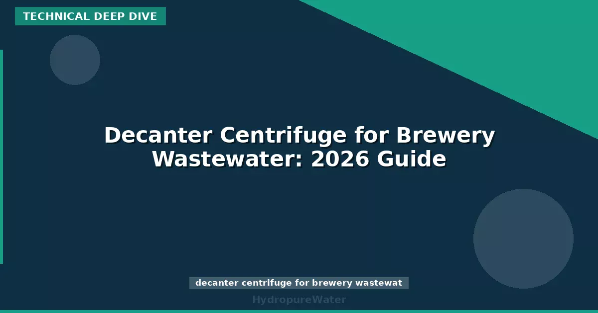 Decanter Centrifuge for Brewery Wastewater: 2026 Guide