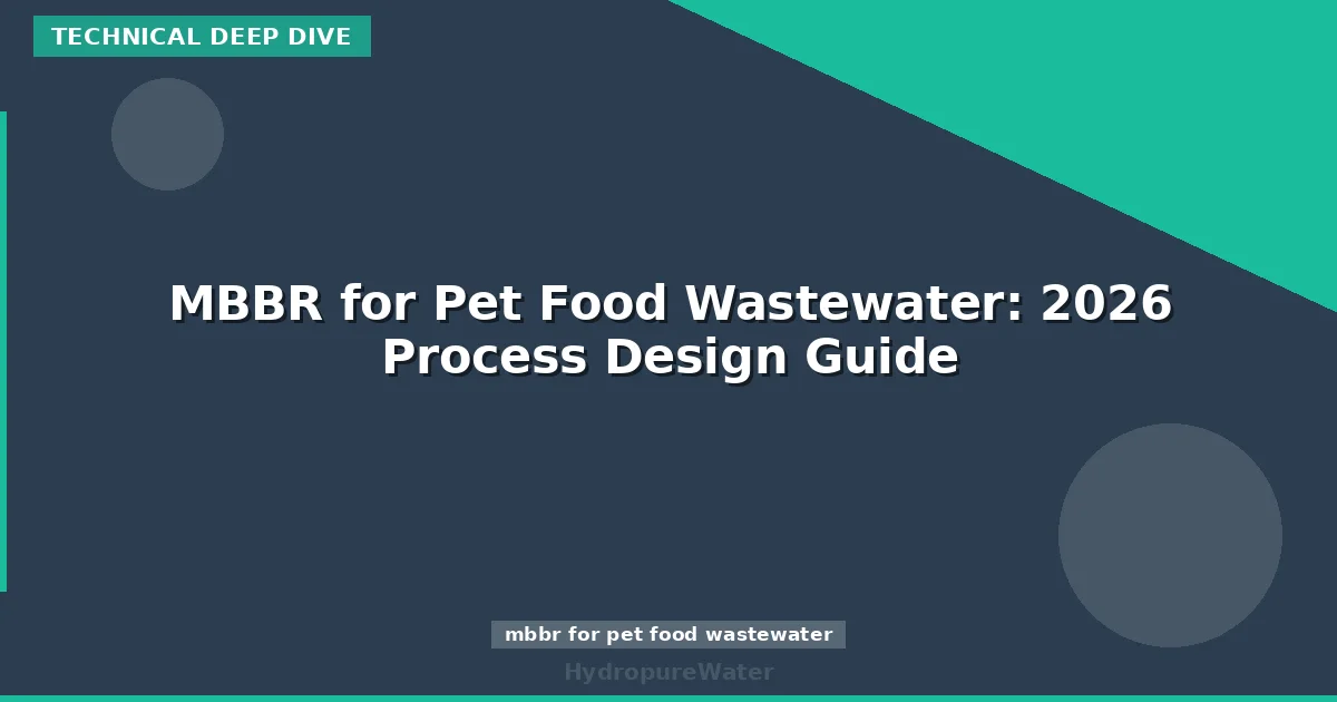 MBBR for Pet Food Wastewater: 2026 Process Design Guide