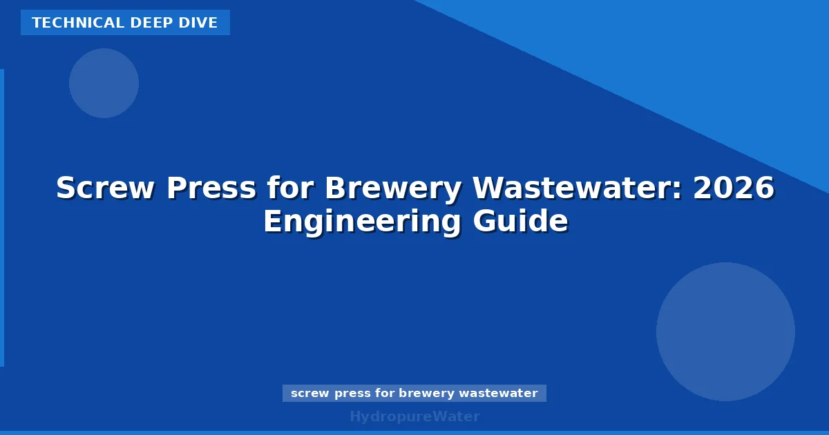 Presse à vis pour eaux usées de brasserie : guide d'ingénierie 2026