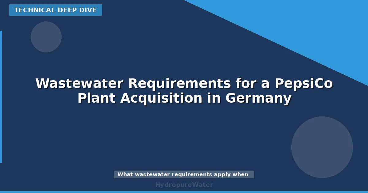 Wastewater Requirements for a PepsiCo Plant Acquisition in Germany
